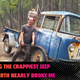 I Bought The World's Most Hopeless Jeep. Bringing It Back To Life Was A Miracle That Nearly Broke Me